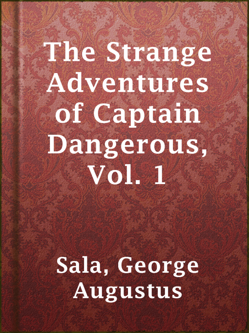 Cover image for The Strange Adventures of Captain Dangerous, Vol. 1